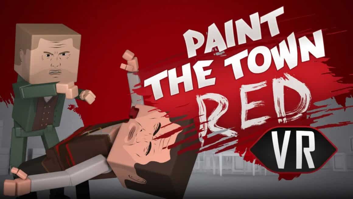 Paint The Town Red VR